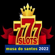 musa do santos 2022